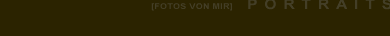 [FOTOS VON MIR]